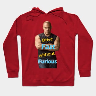 Drive Fast without Furious Vin Diesel hoodies Cool Design Hoodie